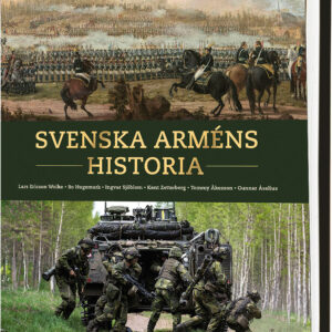Svenska arméns historia. Armén 500 år.
